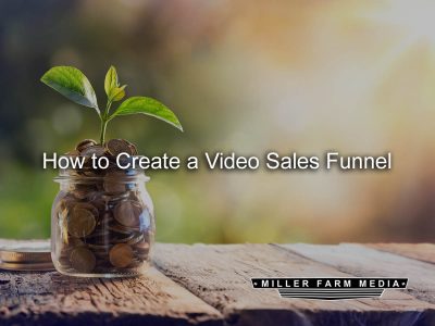 How to Create a Video Sales Funnel