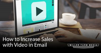 How to Increase Sales with Video in Email