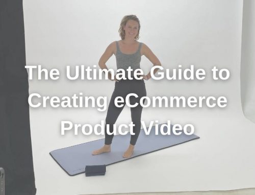 The Ultimate Guide to Creating eCommerce Product Video