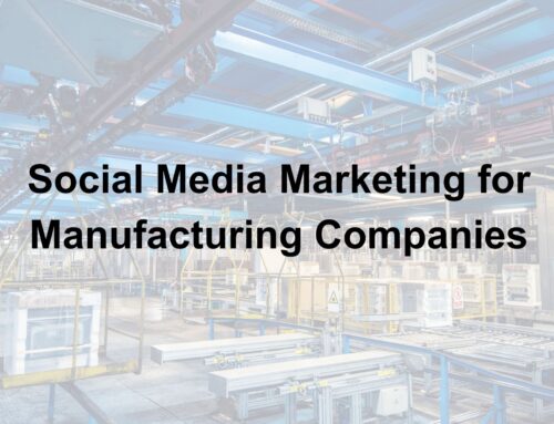 Dominate Social Media Marketing for Manufacturing Companies